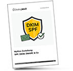 Mythos Zustellung: SPF, DKIM, DMARC & Co.